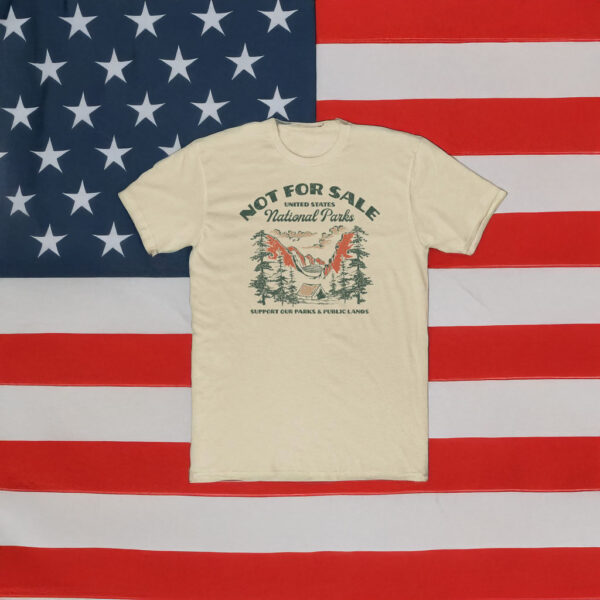 National Parks NOT FOR SALE Shirt