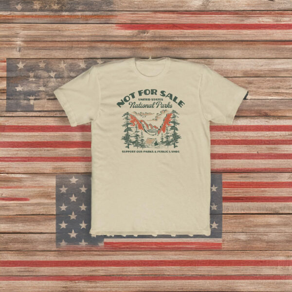 National Parks NOT FOR SALE Shirt