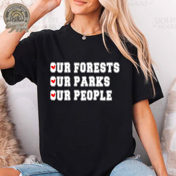 Our Forests Our Parks Our People T-Shirt