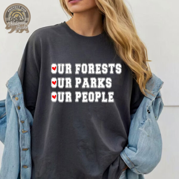 Our Forests Our Parks Our People T-Shirt