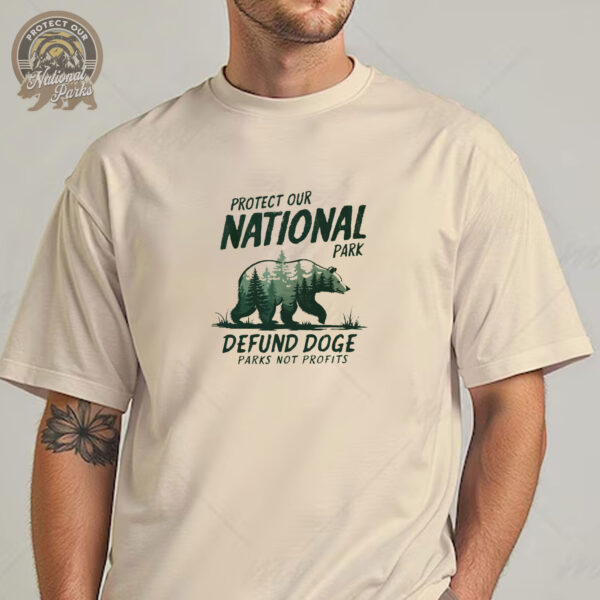 Protect Our National Park Defund Doge Parks Not Profits T-Shirt