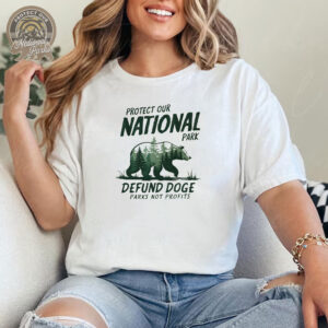 Protect Our National Park Defund Doge Parks Not Profits T-Shirt