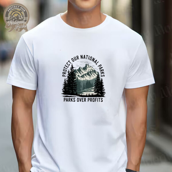 Protect Our National Parks T-Shirt - National Parks Support