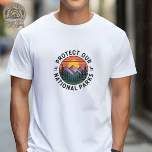 Protect Our National Parks T-Shirt - Nature Conservation