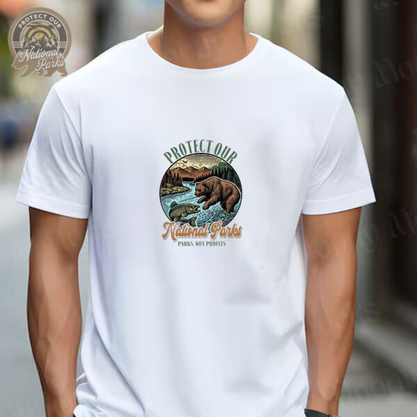 Protect Our National Parks T-Shirt - Parks , Not Profits