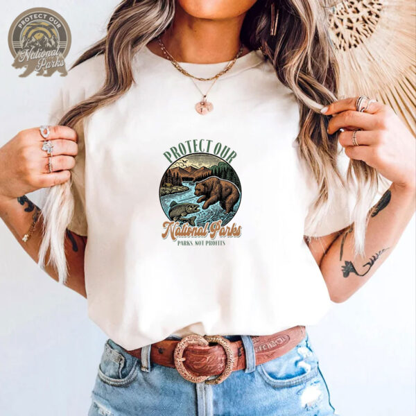 Protect Our National Parks T-Shirt - Parks , Not Profits