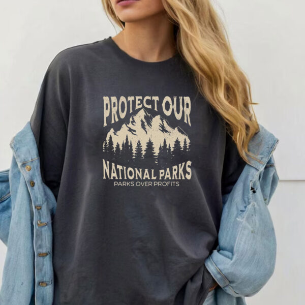 Protect Our National Parks T-Shirt - Parks Over Profits