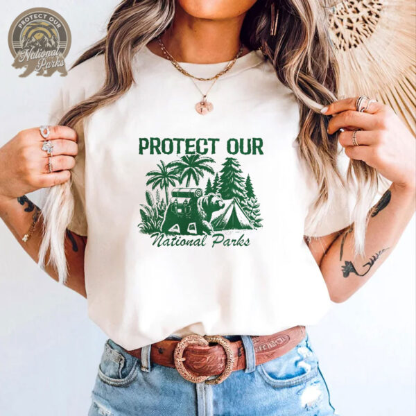 Protect Our National Parks T-Shirt - Save The Park Day