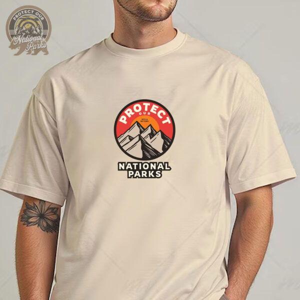 Protect Our National Parks T-Shirt - Stand Against Fascism