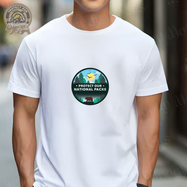 Protect Our National Parks T-Shirt - for Nature Lovers