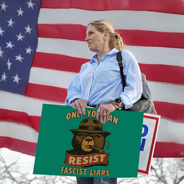 Only You Can ,Bear Resist Fascist Liars Protest Yard Sign