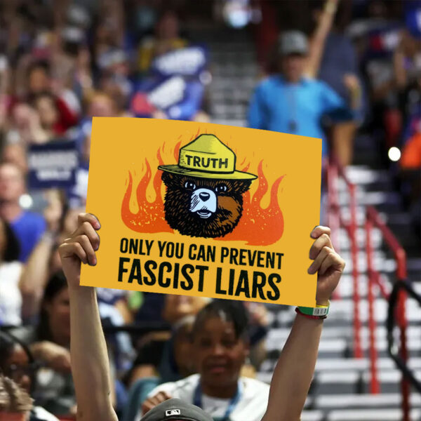 Only You Can Prevent Fascist Liars0, Anti-Fascist Yard Sign