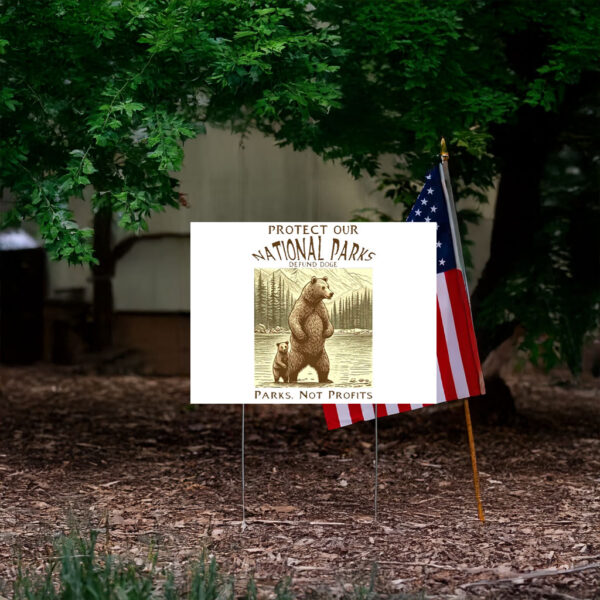Protect Our National Parks Defund Doge Parks, Not Profits 2025 Yard Sign