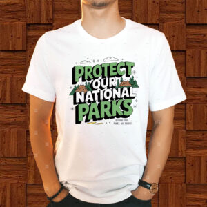Protect Our National Parks Defund Doge Protect Our National Parks T-Shirt