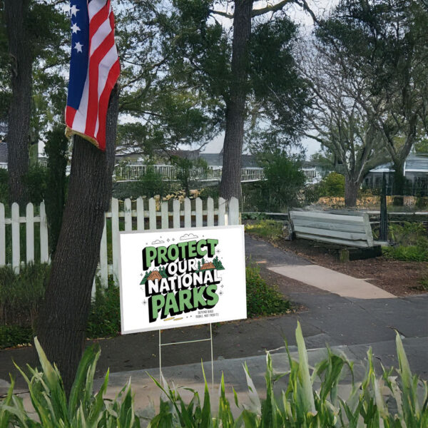 Protect Our National Parks Defund Doge Protect Our National Parks Yard Sign