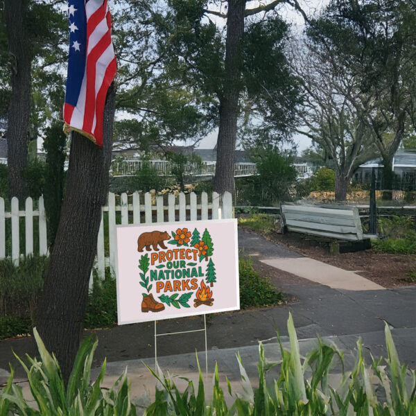 Protect Our National Parks, Liberal Political Statement Yard Sign