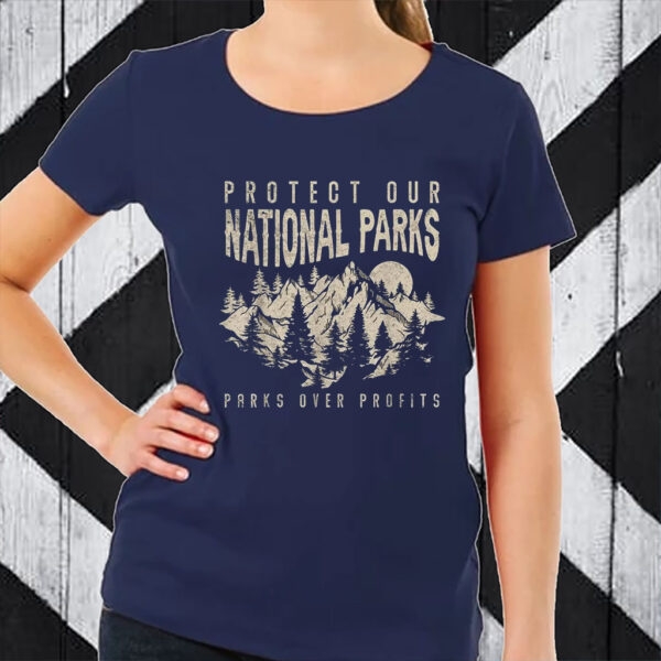 Protect Our National Parks, Parks Over Profit 2025 T-Shirt