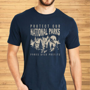 Protect Our National Parks, Parks Over Profit 2025 T-Shirt