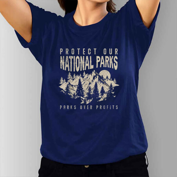 Protect Our National Parks, Parks Over Profit 2025 T-Shirt
