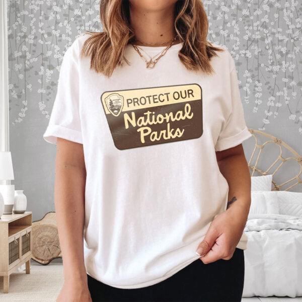 Protect Our National Parks, Public Lands Conservation T-Shirt