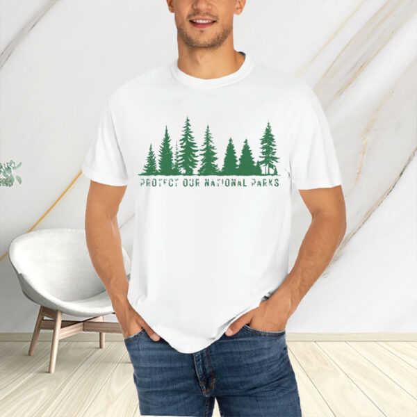 Protect Our National Parks, Stop Deforestation Protest T-Shirt