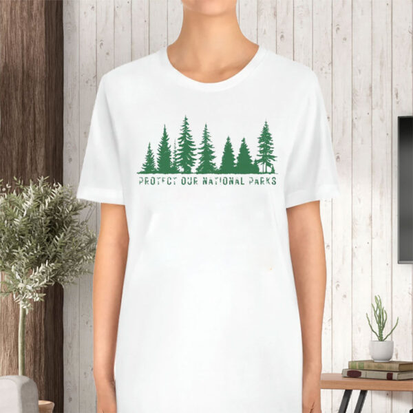 Protect Our National Parks, Stop Deforestation Protest T-Shirt