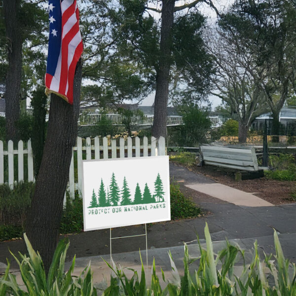 Protect Our National Parks, Stop Deforestation Protest Yard Sign
