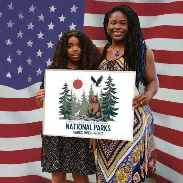 Protect Our Nationnal Parks, Parks Over Profit 2025 Yard Sign