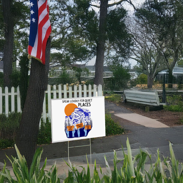 Speaks Loudly For Quiet Places We Stand Yard Sign