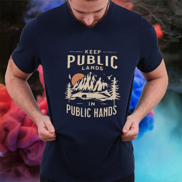 Keep Public Lands In Public Hands, Alt National Park T-Shirt