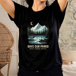 Save Our Parks Resist National Park Protect Alt Us Wildlife T-shirt