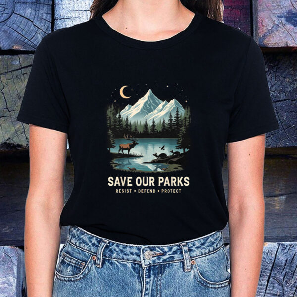 Save Our Parks Resist National Park Protect Alt Us Wildlife T-shirt